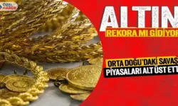 Orta Doğu’daki savaş altın fiyatlarını vurdu! Altın rekora mı koşuyor?