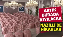 Nazilli'de nikahlar artık bu salonda kıyılacak