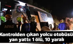 Kontrolden çıkan yolcu otobüsü yan yattı: 1 ölü, 10 yaralı