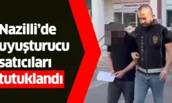 Nazilli’de uyuşturucu satıcıları tutuklandı
