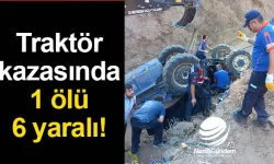Traktör kazasında 1 ölü 6 yaralı