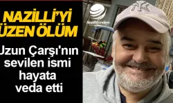 Uzun Çarşı'nın sevilen ismi hayata veda etti