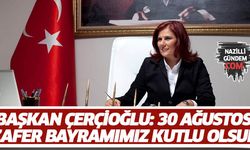 BAŞKAN ÇERÇİOĞLU: 30 AĞUSTOS ZAFER BAYRAMIMIZ KUTLU OLSUN