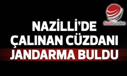 Nazilli’de çalınan cüzdanı Jandarma buldu