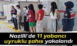 Nazilli'de 11 yabancı uyruklu şahıs yakalandı