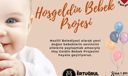Nazilli Belediyesi’nden Hoş Geldin Bebek Projesi