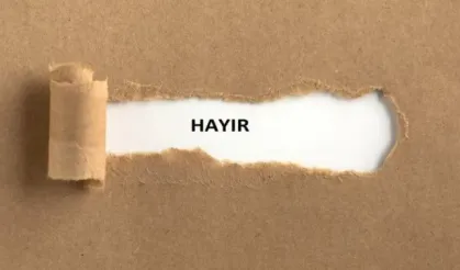 ‘Hayır diyememek’ özsaygıyı zedeliyor