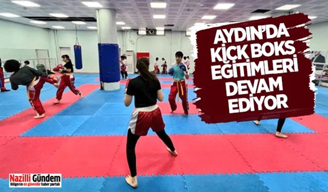 Aydın’da kick boks eğitimleri devam ediyor