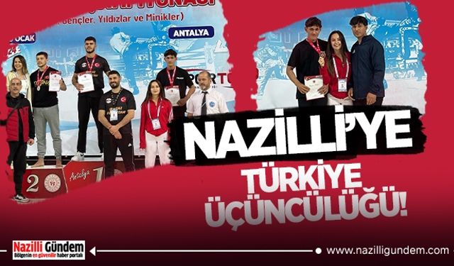 Nazilli’ye Türkiye Üçüncülüğü!