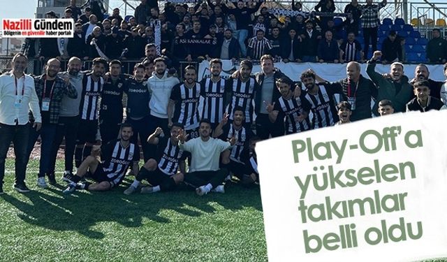 Play-Off’a yükselen takımlar belli oldu