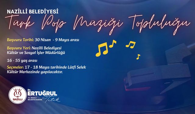 Nazilli Belediyesi Türk Pop Müziği Topluluğu kuruluyor