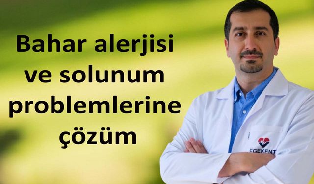 Bahar alerjisi ve solunum problemlerine çözüm