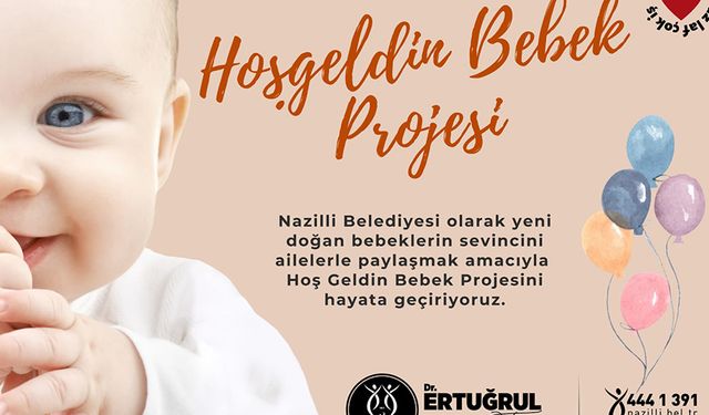 Nazilli Belediyesi’nden Hoş Geldin Bebek Projesi
