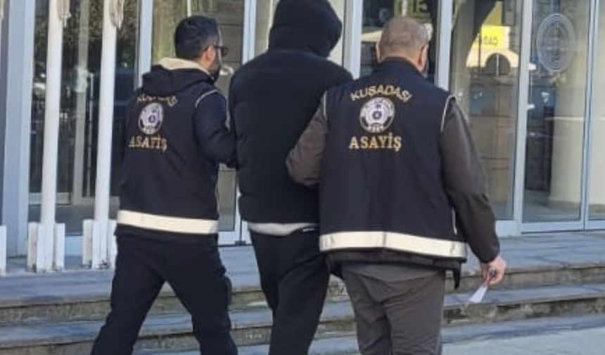 Kasten öldürme suçundan aranan şahıs Kuşadası’nda yakalandı