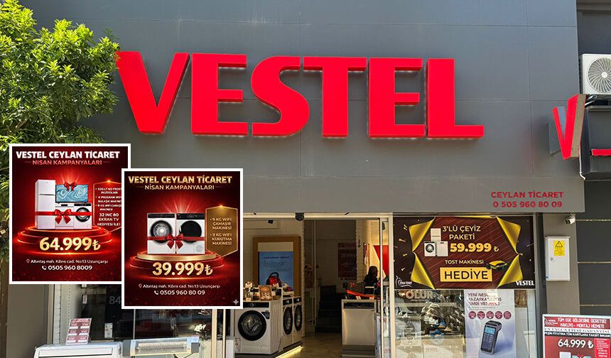 Vestel Ceylan Ticaret’ten Nisan ayına özel dev kampanya