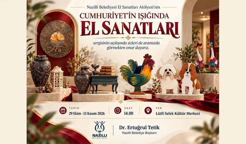 Nazilli'de Cumhuriyet'in  El Sanatları Sergisi açılıyor
