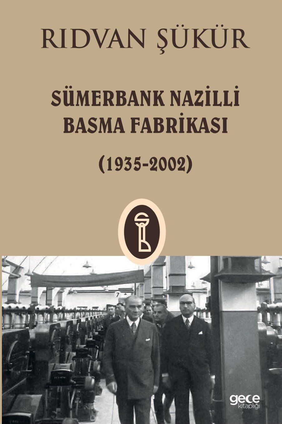 Sümerbank Nazilli Basma Fabrikası (1935 2002) Kapa Son Yeni Kapak.jpg